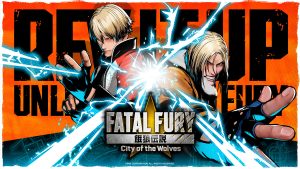 Panduan Lengkap Fatal Fury: City of the Wolves